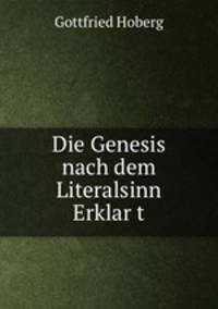 Die Genesis nach dem Literalsinn Erklar?t