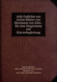 Acht Gedichte aus "Letzte Bltter" von Herrmann von Gilm