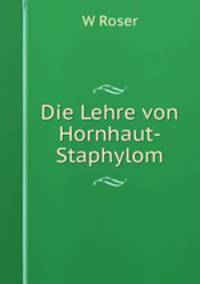 Die Lehre von Hornhaut-Staphylom