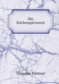 Die Kuchengartnerei