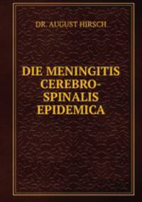 DIE MENINGITIS CEREBRO-SPINALIS EPIDEMICA