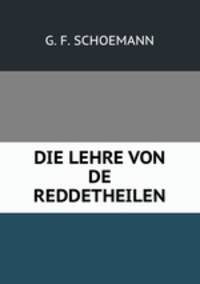 DIE LEHRE VON DE REDDETHEILEN