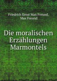 Die moralischen Erzahlungen Marmontels