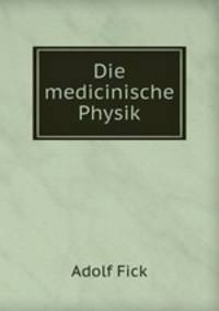 Die medicinische Physik