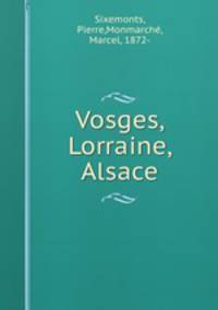 Vosges, Lorraine, Alsace