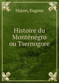 Histoire du Montenegro ou Tsernogore