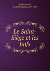 Le Saint-Siege et les Juifs
