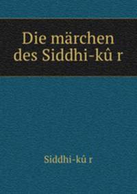 Die marchen des Siddhi-ku?r