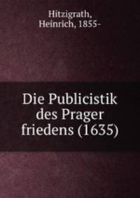 Die Publicistik des Prager friedens (1635)