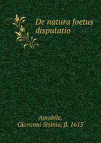 De natura foetus disputatio