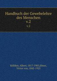 Handbuch der Gewebelehre des Menschen. v.2