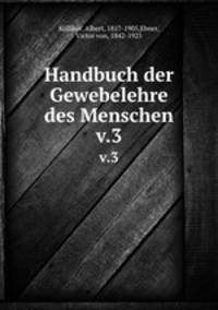 Handbuch der Gewebelehre des Menschen. v.3