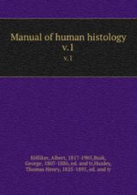Manual of human histology. v.1