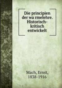 Die principien der wa?rmelehre. Historisch-kritisch entwickelt