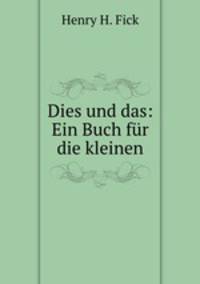 Dies und das: Ein Buch fur die kleinen