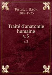 Trait d`anatomie humaine. v.3