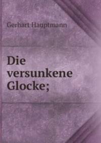 Die versunkene Glocke;