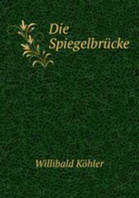 Die Spiegelbrucke