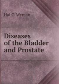 Diseases of the Bladder and Prostate