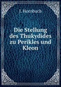Die Stellung des Thukydides zu Perikles und Kleon