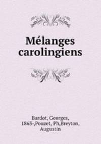 Melanges carolingiens