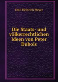 Die Staats- und volkerrechtlichen Ideen von Peter Dubois