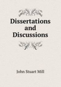 Dissertations and Discussions