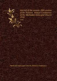 Journal of the seventy-fifth session of the Holston Annual Conference of the Methodist Episcopal Church. 1918