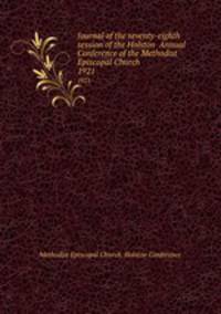 Journal of the seventy-eighth session of the Holston Annual Conference of the Methodist Episcopal Church. 1921