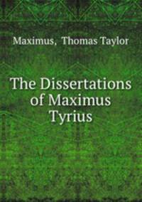 The Dissertations of Maximus Tyrius