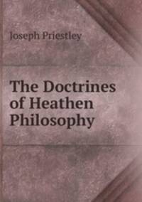 The Doctrines of Heathen Philosophy