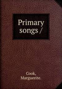 Primary songs /