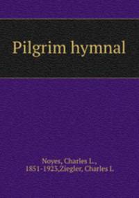 Pilgrim hymnal.