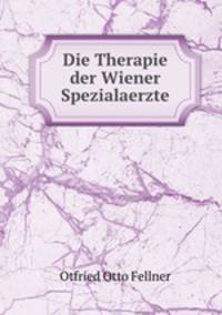 Die Therapie der Wiener Spezialaerzte