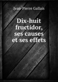Dix-huit fructidor, ses causes et ses effets