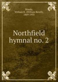 Northfield hymnal no. 2.