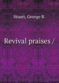 Revival praises /