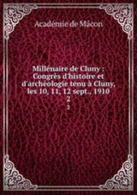 Millenaire de Cluny : Congres d