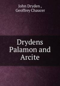 Drydens? Palamon and Arcite