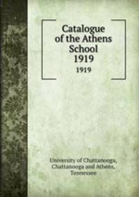Catalogue of the Athens School. 1919