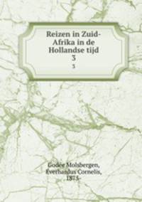Reizen in Zuid-Afrika in de Hollandse tijd. 3