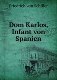 Dom Karlos, Infant von Spanien