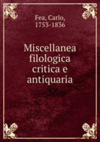 Miscellanea filologica critica e antiquaria
