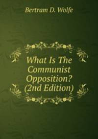 What Is The Communist Opposition? (2nd Edition)