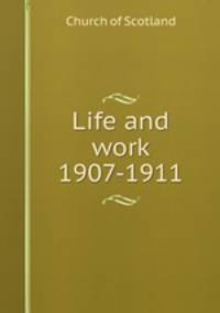 Life and work 1907-1911