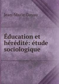 Education et heredite: etude sociologique