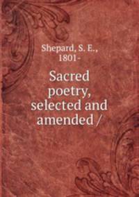 Sacred poetry, selected and amended /