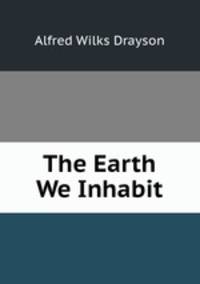 The Earth We Inhabit