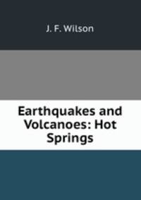 Earthquakes and Volcanoes: Hot Springs