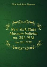 New York State Museum bulletin. no. 201 1918